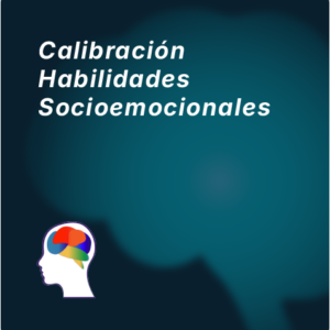 Calibración Habilidades Socioemocionales